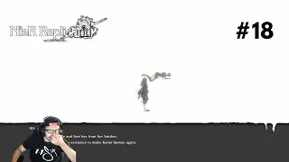 Nier Replicant - The Choice (Route C & D Ending) - Blind Live Playthrough - Part 18