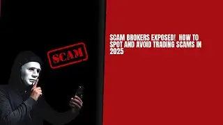 Scam Brokers EXPOSED! 🚨 How to Spot and Avoid Trading Scams in 2025