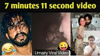 7 minutes 11 seconds | Umairy wali Aurat | Umairy Viral Video and The Umairy Saga: A Viral Update