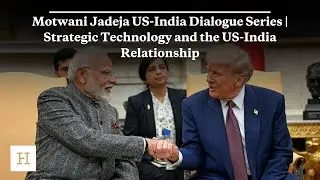 Motwani Jadeja US-India Dialogue Series | Strategic Technology and the US-India Relationship