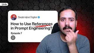How to Use References in Prompt Engineering? | EP7 | Saqib Iqbal Digital