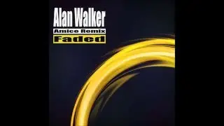 Alan Walker - Faded (Amice Remix)