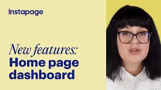What's New in Instapage? Home Page Dashboard