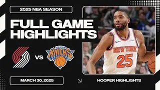 Portland Trail Blazers vs New York Knicks Full Game Highlights | Mar 30 | 2025 NBA Season
