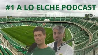 #1 | Qu&eacute; es A lo Elche Podcast? Descubre nuestro proyecto y charla con Guillermo