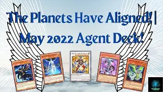 The Planets Have Aligned! | May 2022 Agent Deck!