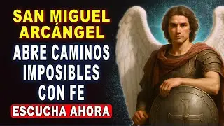 ¡ABRE TUS CAMINOS! 🙌 Oración a San Miguel para la Prosperidad y el Dinero Urgente
