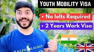 Apply For UK Youth Mobility Visa | 2 Years UK Work Visa 🇮🇳🇬🇧 | UK Tier 2 Visa 🇬🇧|
