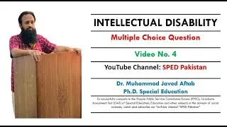 Intellectual Disabilities | Video No 4 | Special Education | Multiple Choice Questions
