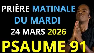 Prière du Mardi 20 Janvier 2026 | Psaume 91 du matin prière catholique
