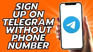 How To Sign Up On Telegram Without Phone Number