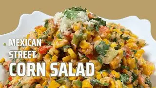 10-Minute Mexican Street Corn Salad Recipe | 🌽🔥 So Easy & Addictive!