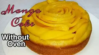 Mango Cake Without Oven | How to make mango cake without oven | Homemade Mango Cake | Mommy's Joy