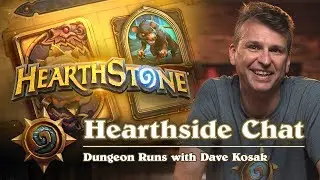 Hearthside Chat with Dave Kosak: Dungeon Runs