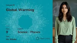 Global Warming | Class 9 Physics | Heat and Energy