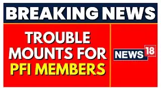 PFI News Today | NIA Produces 19 Arrested Members Of PFI In Court | Latest News | English News