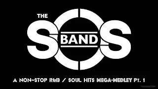 The S.O.S. Band - A Non-Stop R&B / Soul Hits Mega-Medley Pt. 1
