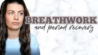 Breathwork & Period Recovery! 💕 - What is Breathwork & how can it help get your period back?!