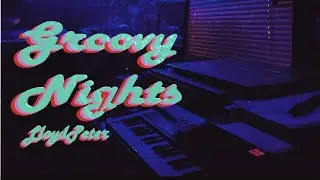 Groovy Nights #1(Piano Freestyle) by LloydPeter
