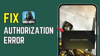 COD Mobile Authorization Error Not Working? How to Fix Login Error (2026 Fix)
