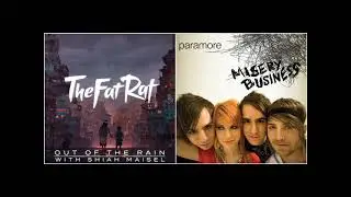 TheFatRat X Paramore - Out Of The Rain X Misery Business (Wafer Stick Mashup)