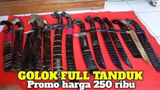 GOLOK FULL TANDUK PROMO HARGA 250 RIBU , PENJUAL GOLOK MURAH