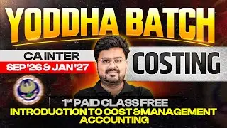 Introduction to Cost & Management Accounting | CA Inter Sep 2026 | ICAI | CA Aditya Sharma