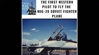Первый западный пилот, летавший на советском истребителе МиГ-29 (106)
