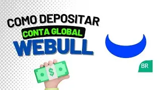 WEBULL - COMO DEPOSITAR NA CONTA GLOBAL