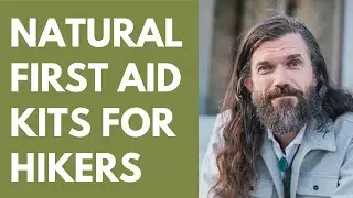 Natural First Aid Kits for Hikers (Summer Tour - Day Seven - 2016)