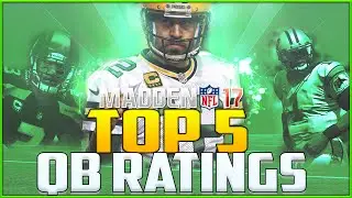 Madden NFL 17 Ratings: Top 5 Quarterbacks!