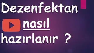Dezenfektan Nasıl Hazırlanır