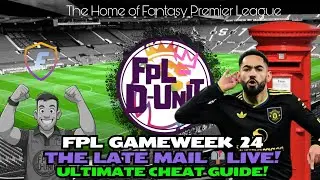 PRESS UPDATES & COMPLETE GUIDE⚽| FPL GW24 THE LATE MAIL LIVE📬🔥| Fantasy Premier League Tips 2025/26