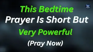 Watch What Happens When You Pray This Powerful Midnight Prayer for Restful Sleep
