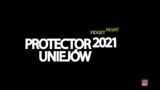 FIDGET NIGHT 31.10.2021 - PROTECTOR UNIEJ&Oacute;W