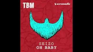 Seizo - Oh Baby (Official Audio) Full Song!