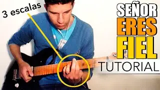 TUTORIAL | Señor Eres Fiel - Israel Houghton | Escalas - Acordes -  Licks | R.G.R: