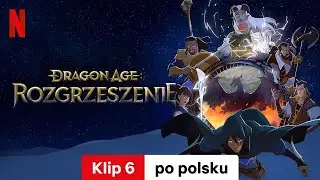 Dragon Age: Rozgrzeszenie (Sezon 1 Klip 6) | Zwiastun po polsku | Netflix