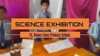 Science Exhibition - 2023 | New innovative projects | St. Anne's lions primary school Bagalkot