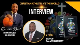Christian Athlete vs The World Episode 5 w/Bishop Lockett