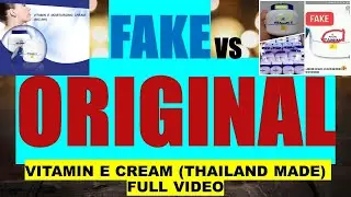 FAKE VERSUS ORIGINAL VITAMIN E CREAM! FULL VIDEO