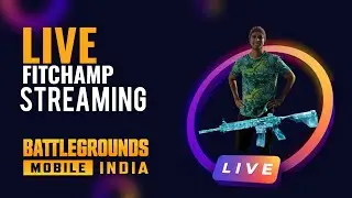 BGMI LIVE STREAMING ! FITCHAMP