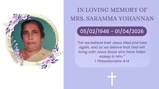 Saramma Yohannan - Viewing Service