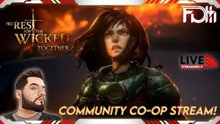🔴 Community Co-Op Stream! 🔥 | No Rest For The Wicked