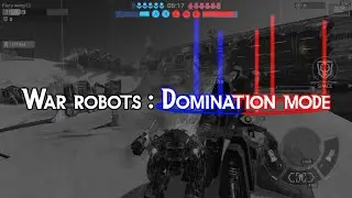 War robots : domination mode ( We run-out of time )