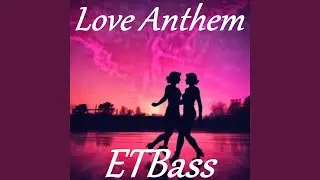 Love Anthem