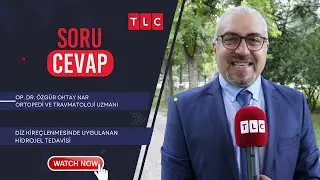 DİZ KİREÇLENMESİNDE UYGULANAN HİDROJEL TEDAVİSİ | OP. DR. ÖZGÜR OKTAY NAR | TLC | SORU CEVAP| 5 EKİM