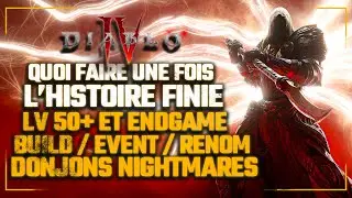 DIABLO IV : Que faire après l'histoire finie au Niveau 50 ? ( Farm , Donjons , Murmures , Etc ... ).