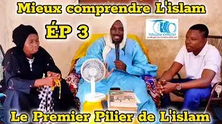 Le Premier Pilier de L'islam -  N ' 3 Mieux comprendre L'islam  - Imam Moussa Coulibaly 