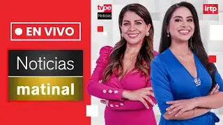 TVPerú Noticias EN VIVO: Edición matinal, hoy miércoles 14 de enero del 2026